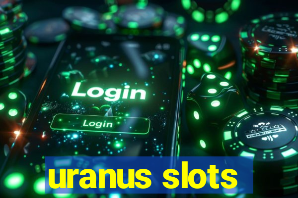 uranus slots